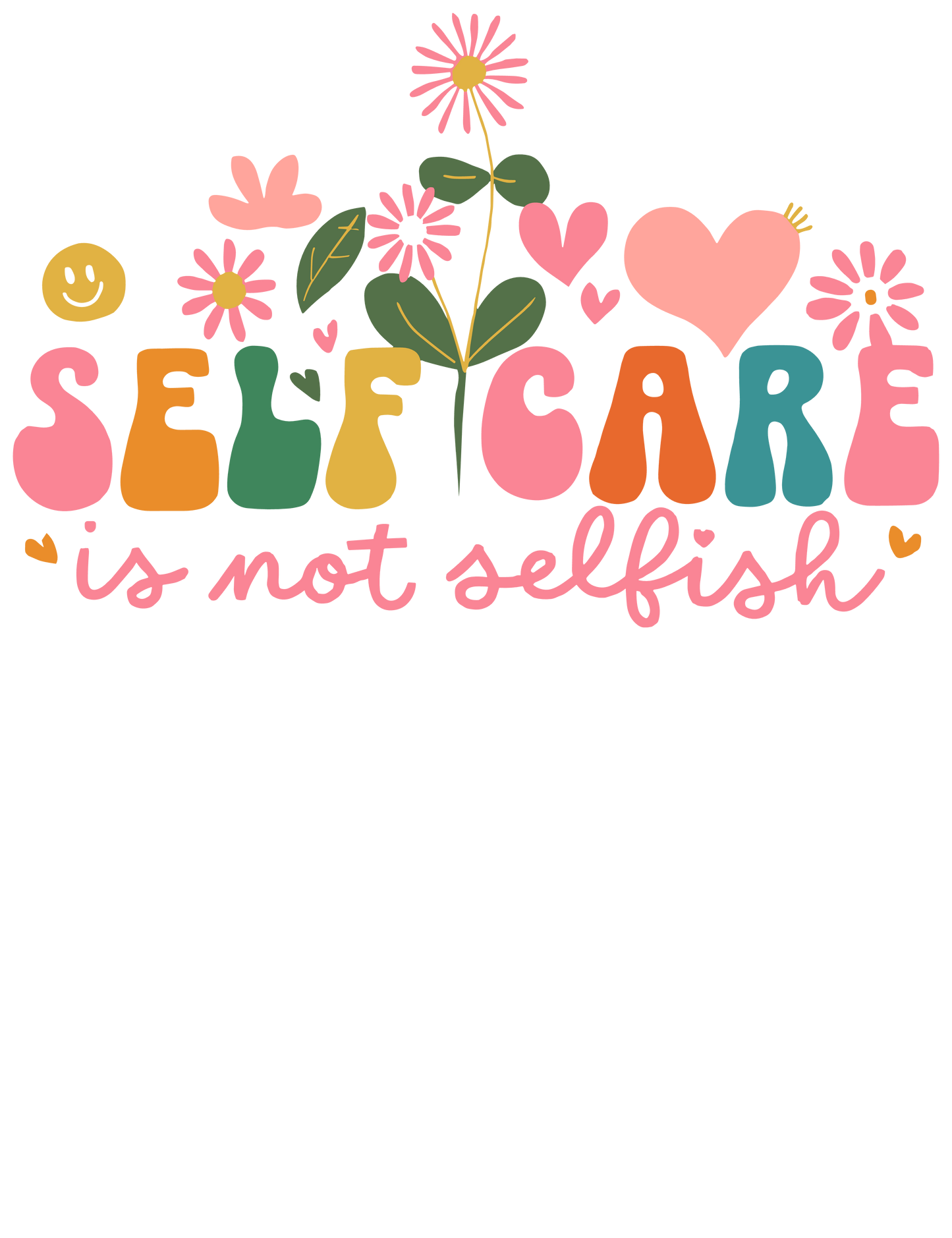 Self Care Is Not T-Shirt