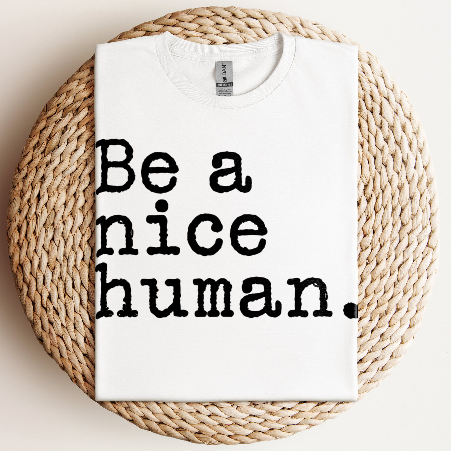 Be A Nice Human T-Shirt