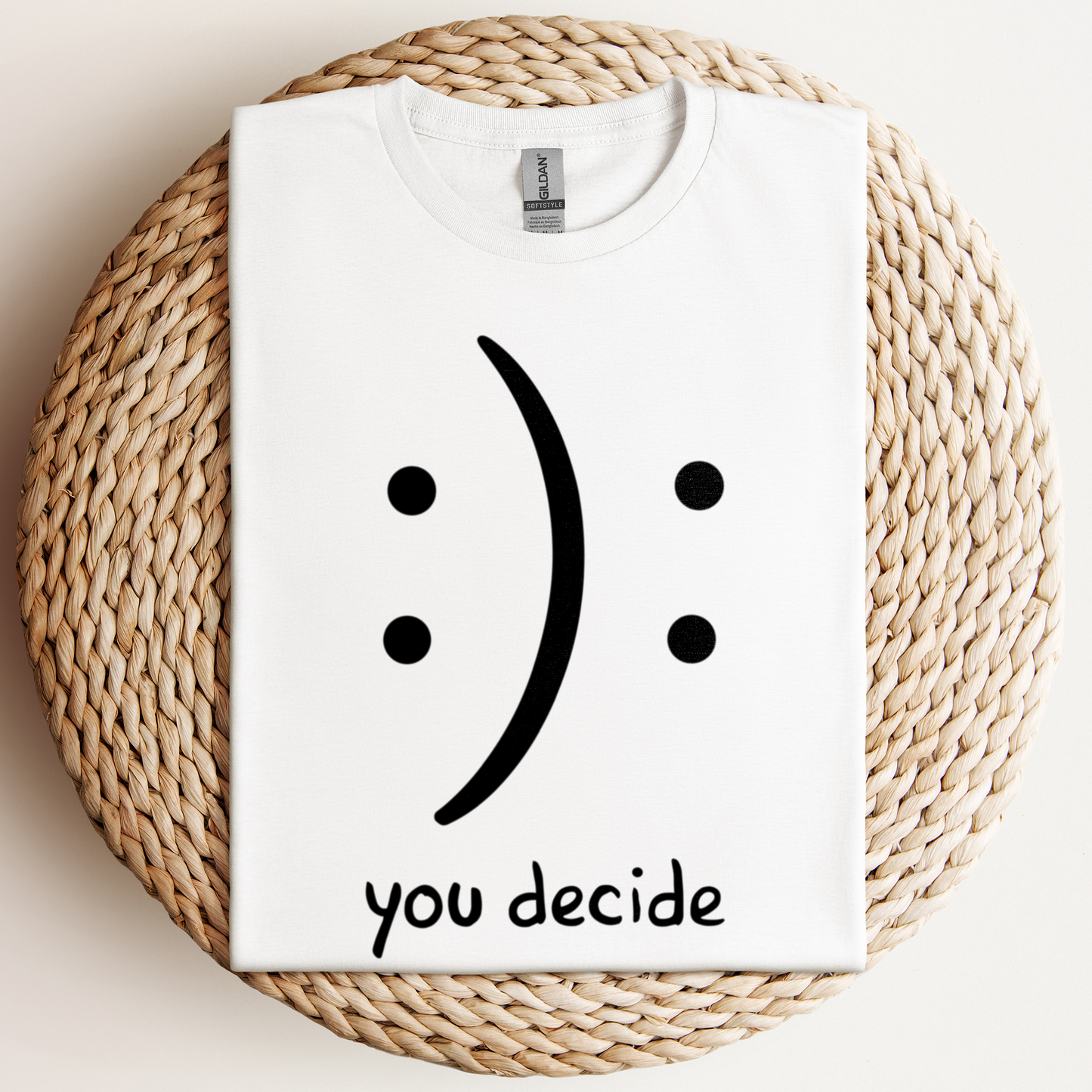 You Decide T-Shirt