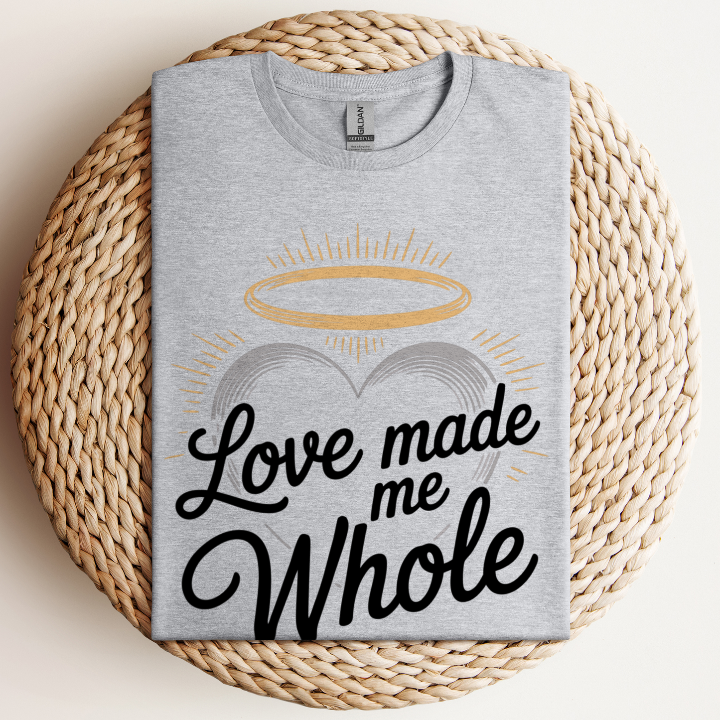 Love Made Me Whole T-Shirt