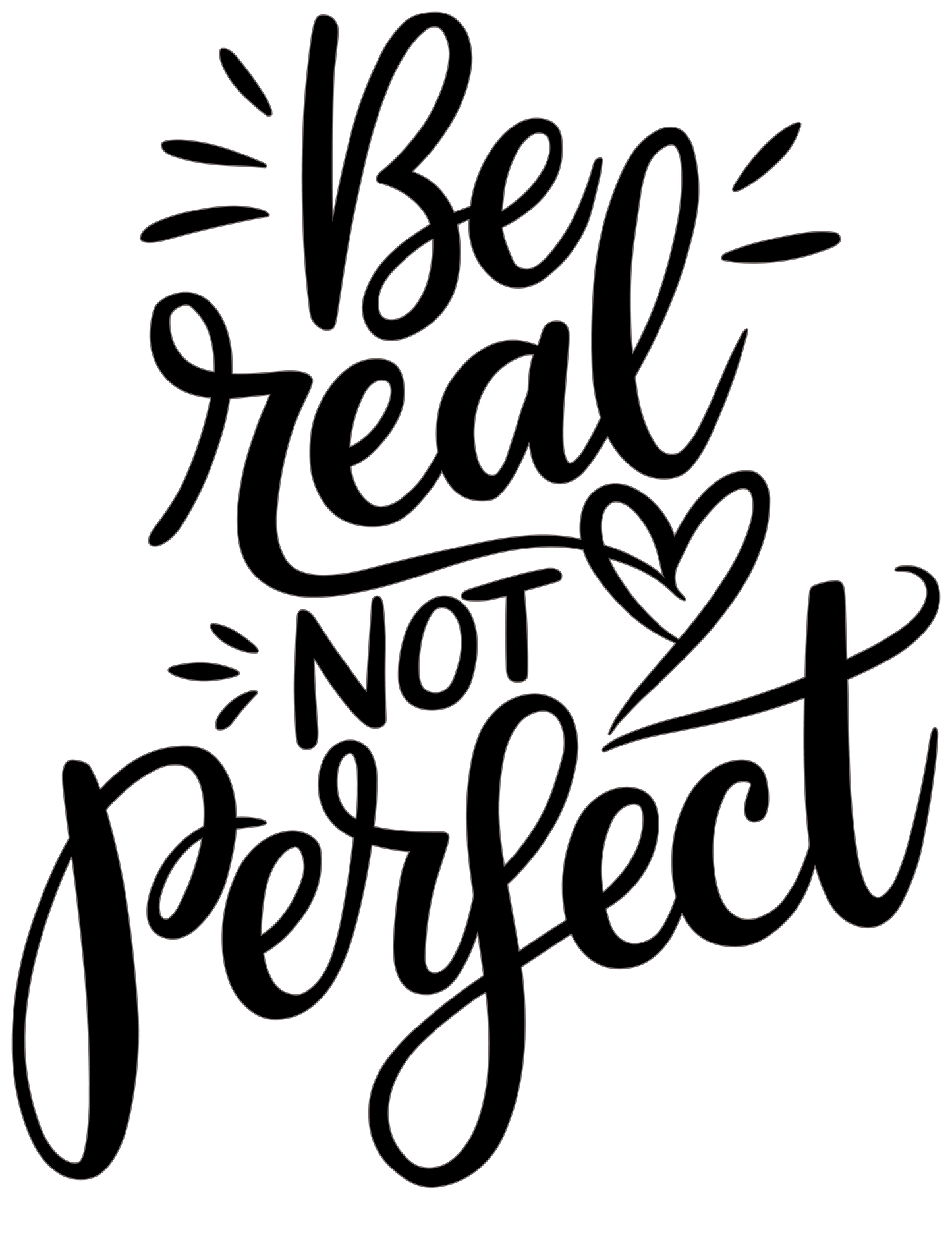 Be Real Not Perfect T-Shirt