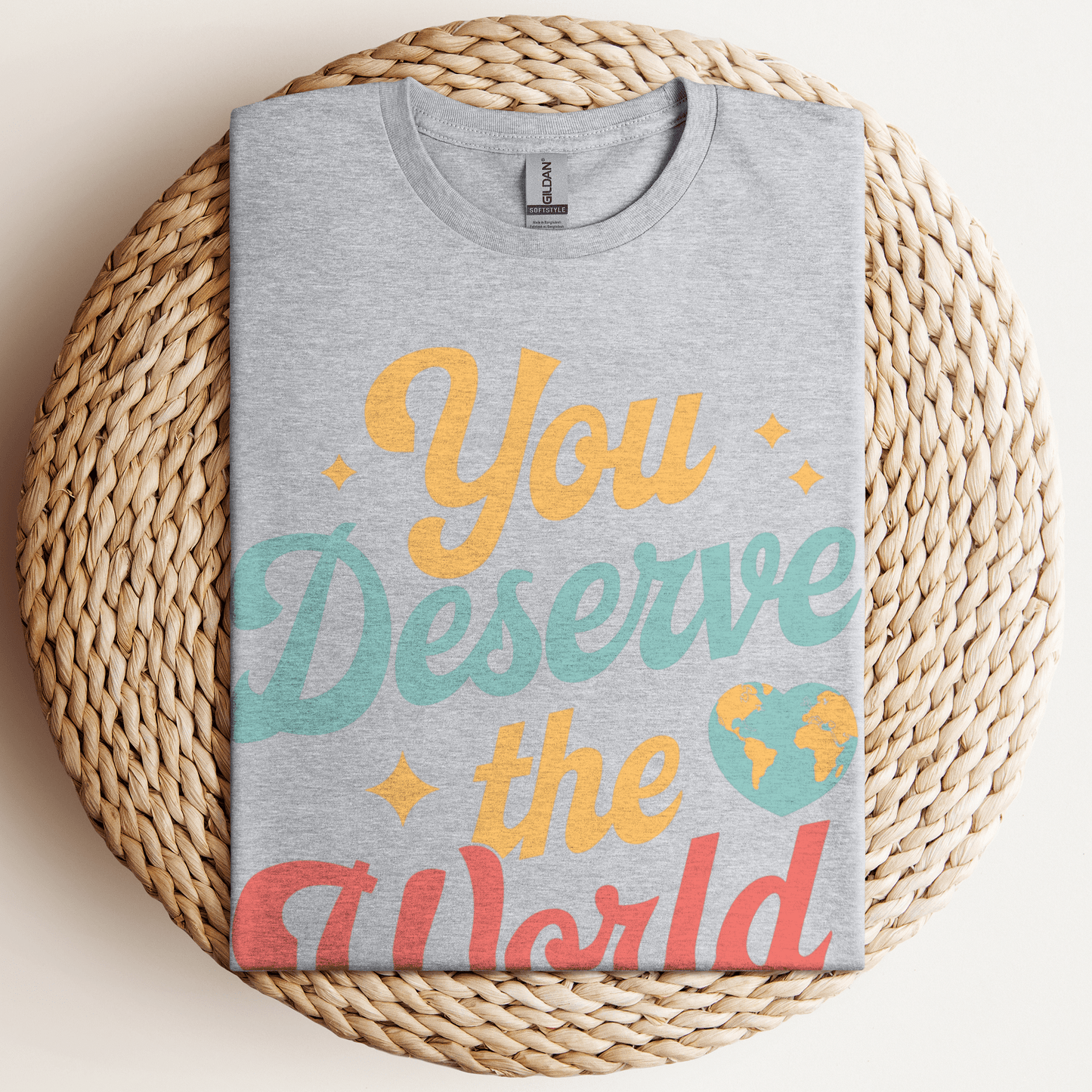 You Deserve The World T-Shirt Sport Grey / S