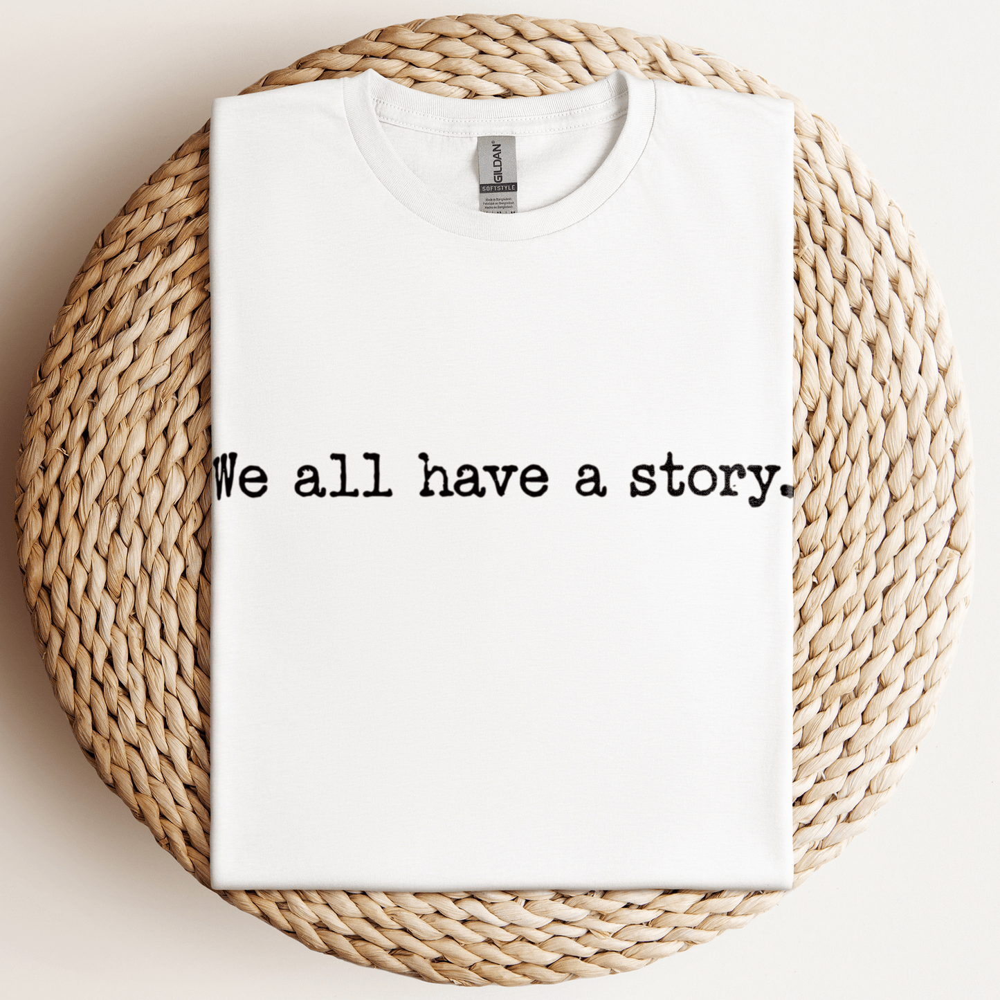We All Have A Story T-Shirt White / S