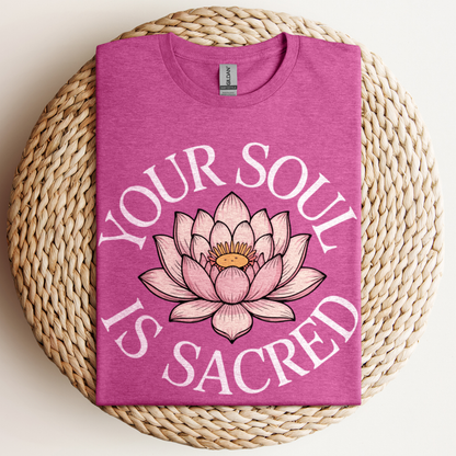 Your Soul Is Sacred T-Shirt