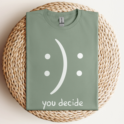 You Decide T-Shirt