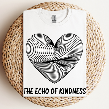 The Echo Of Kindness T-Shirt