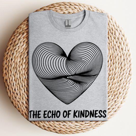 The Echo Of Kindness T-Shirt