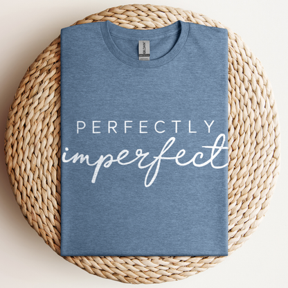Perfectly Imperfect T-Shirt
