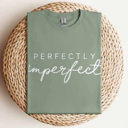 Perfectly Imperfect T-Shirt