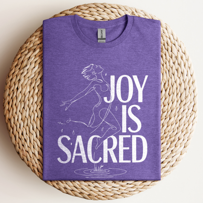 Joy Is Sacred T-Shirt