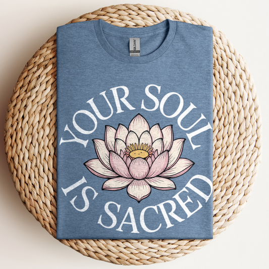Your Soul Is Sacred T-Shirt