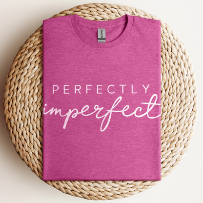 Perfectly Imperfect T-Shirt