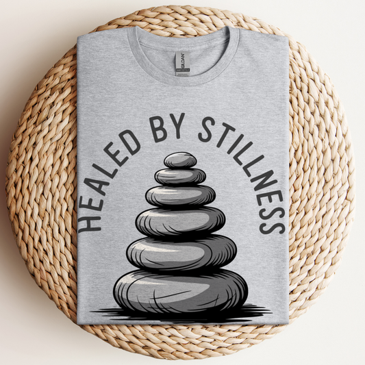 Healed By Stillness T-Shirt