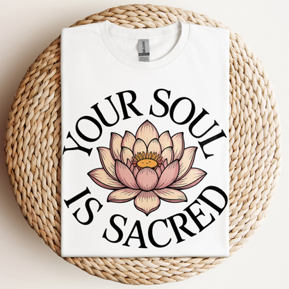 Your Soul Is Sacred T-Shirt