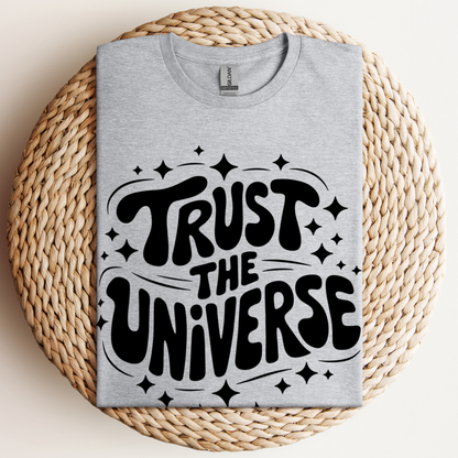 Trust The Universe T-Shirt