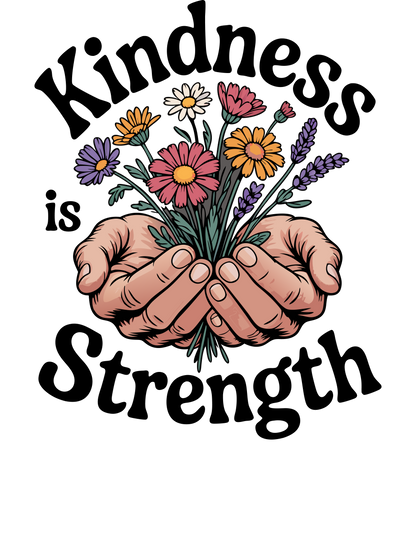 Kindness Is Strength T-Shirt