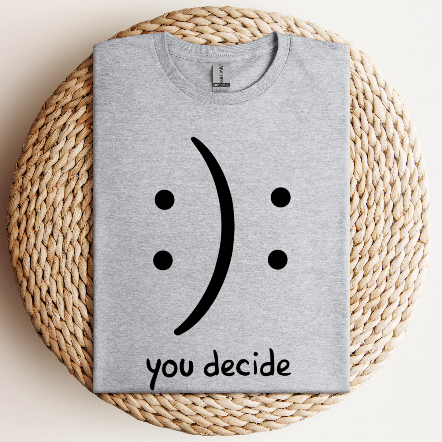 You Decide T-Shirt