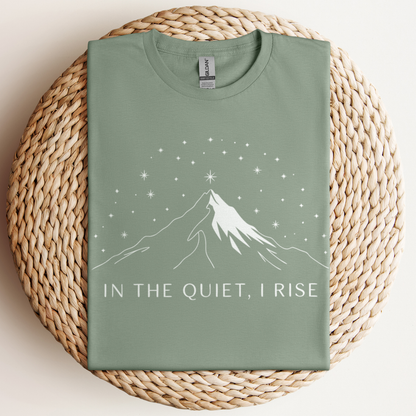 In The Quiet, I Rise T-Shirt