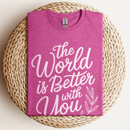 The World Is Better T-Shirt Heather Berry / S