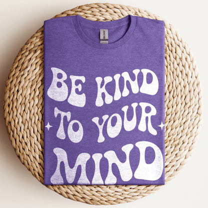 Be Kind To Your Mind T-Shirt Heather Purple / S