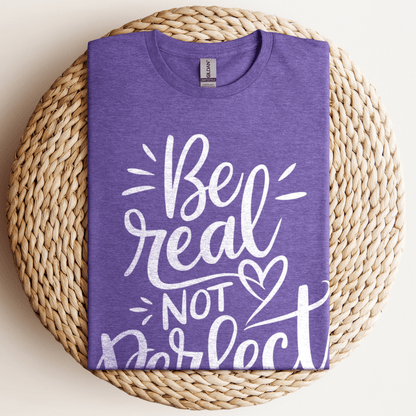 Be Real Not Perfect T-Shirt Heather Purple / S
