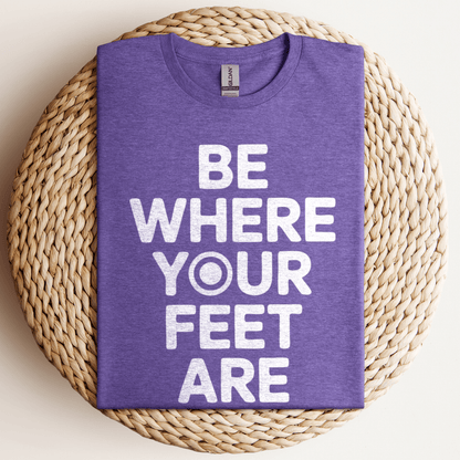 Be Where Your Feet T-Shirt Heather Purple / S