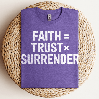 Faith = Trust x Surrender T-Shirt Heather Purple / S