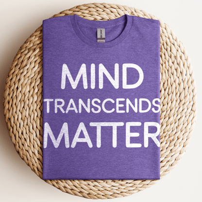 Mind Transcends Matter T-Shirt Heather Purple / S