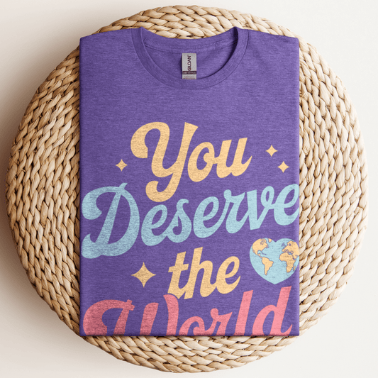 You Deserve The World T-Shirt Heather Purple / S