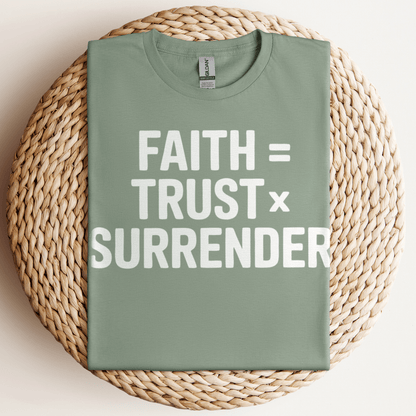 Faith = Trust x Surrender T-Shirt Sage / S