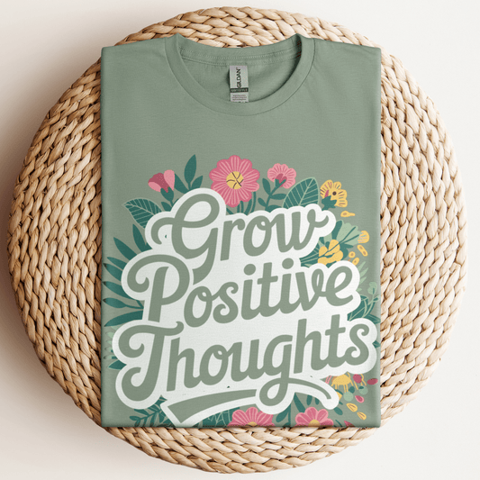 Grow Positive Thoughts T-Shirt Sage / S