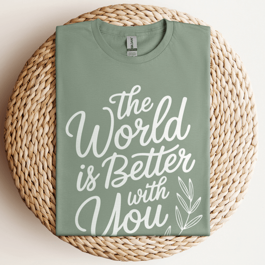 The World Is Better T-Shirt Sage / S