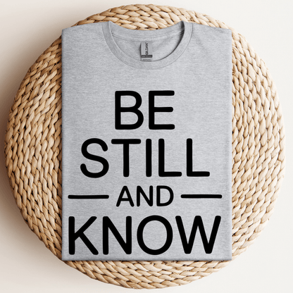 Be Still And Know T-Shirt Sport Grey / S