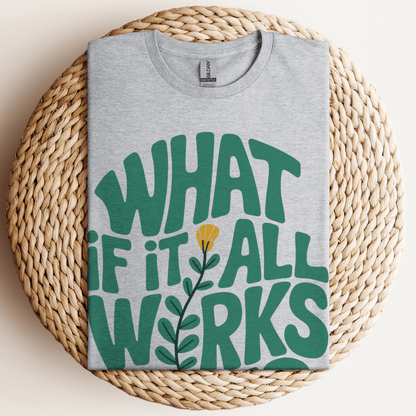 What If It All Works Out T-Shirt Sport Grey / S