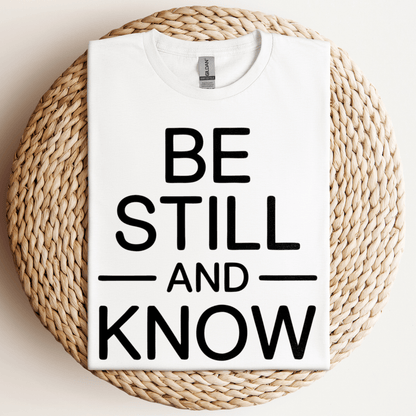 Be Still And Know T-Shirt White / S