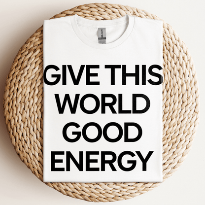 Give Good Energy T-Shirt White / S