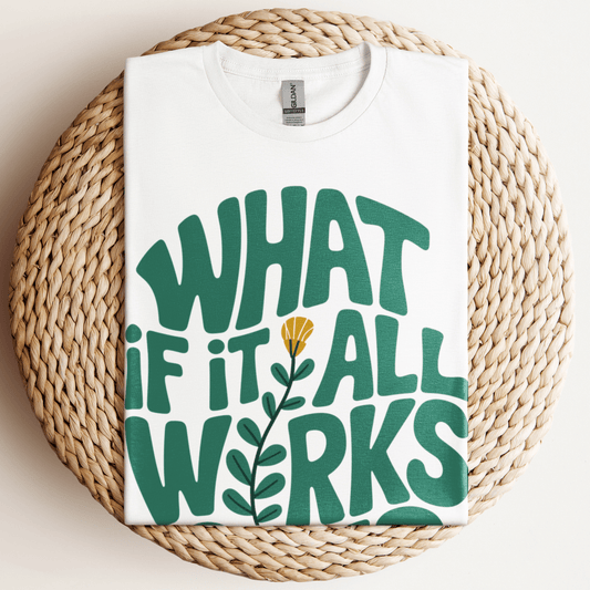 What If It All Works Out T-Shirt White / S